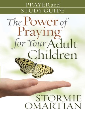 cover image of The Power of Praying for Your Adult Children Prayer and Study Guide